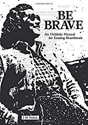 Cover of Be Brave by J.M. Farkas