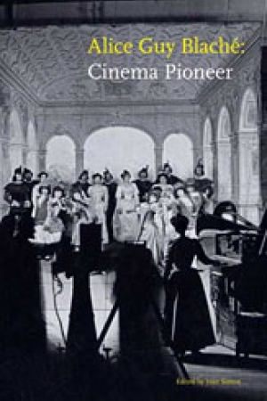 Alice Guy Blache: Cinema Pioneer Book Cover